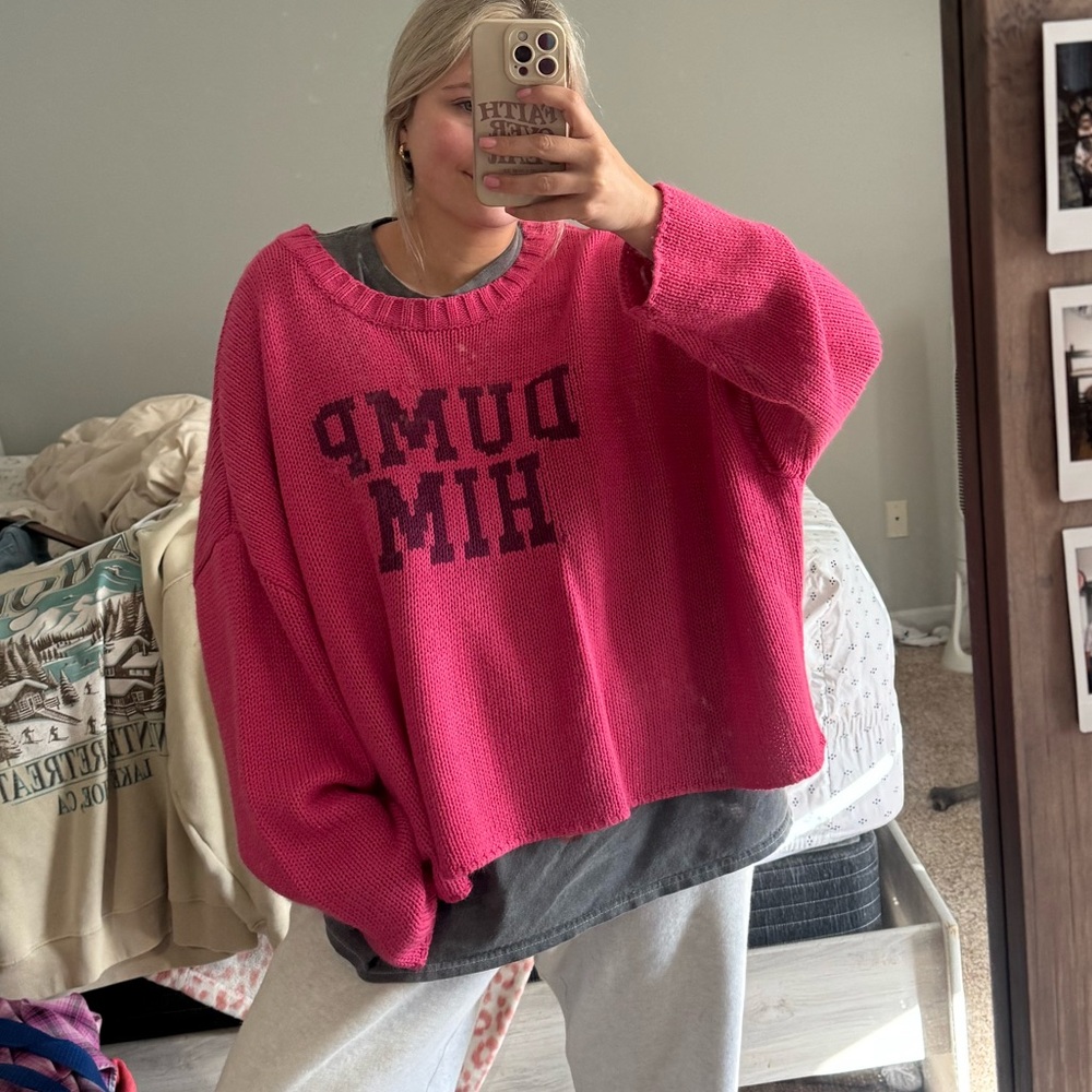 oversized pink DUMP HIM sweater